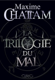 Couverture du livre La Trilogie du Mal : L’Intégrale de l'auteur Maxime Chattam