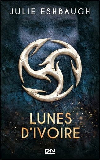 Lunes d&rsquo;ivoire T01 – Julie Eshbaugh