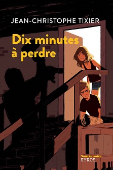 Dix minutes à perdre – Jean-Christophe Tixier
