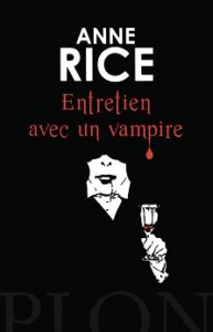 Lire Entretien avec un vampire de l'autrice Anne Rice dans Libaco Roman