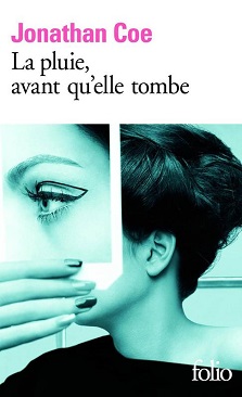 La pluie, avant qu&rsquo;elle tombe – Jonathan Coe