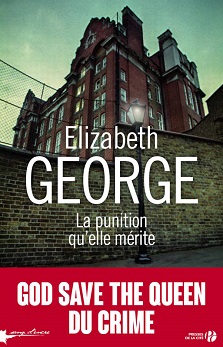 Lire la La punition qu’elle mérite de l'autrice Elizabeth George dans Libaco Polar Conseil Lecture Angleterre, Enquête, Meutre
