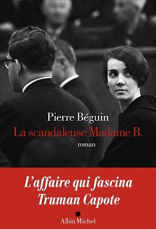 La scandaleuse Madame B. – Pierre Béguin