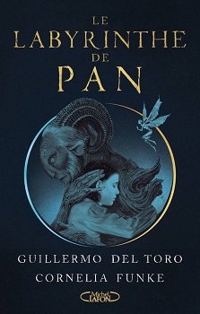 Le labyrinthe de Pan –  Guillermo Del Toro, Cornelia Funke