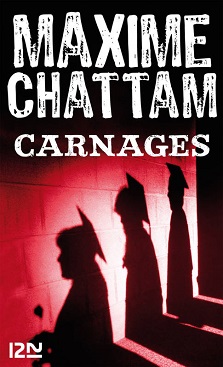 Carnages – Maxime Chattam