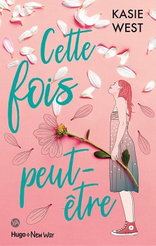 Cette fois peut-être – Kasie West