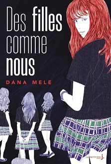 Des filles comme nous – Dana Mele