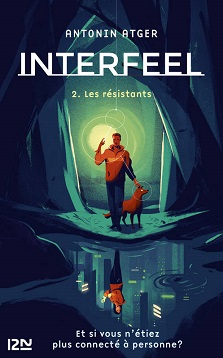 Interfeel T02 Les Résistants – Antonin Atger