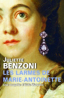Les larmes de Marie-Antoinette – Juliette Benzoni