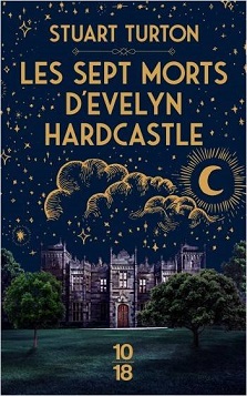 Les sept morts d&rsquo;Evelyn Hardcastle – Stuart Turton