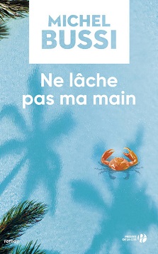 Ne lâche pas ma main – Michel Bussi