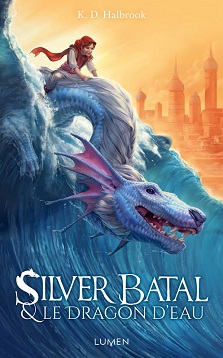 Couverture du livre Silver Batal et le dragon d'eau de l'autrice Kristin Halbrook