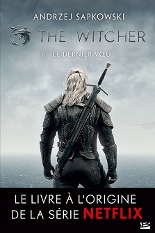 Sorceleur T01 Le Dernier Vœu – Andrzej Sapkowski