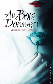 Au bois dormant – Christine Féret-Fleury