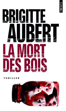 La Mort des bois – Brigitte Aubert