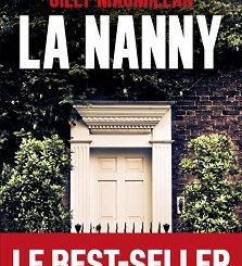 Couverture du livre La nanny de l'autrice Gilly MacMillan