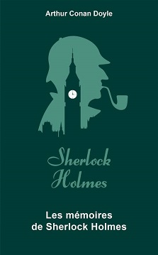Les Mémoires de Sherlock Holmes – Arthur Conan Doyle