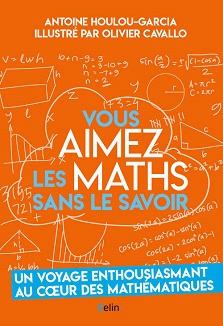 Vous aimez les maths sans le savoir – Antoine Houlou-Garcia