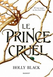 Lire Le Prince cruel T01 de l'autrice Holly Black dans Libaco Ado