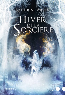 L&rsquo;hiver de la sorcière – Katherine Arden