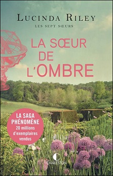 Les sept sœurs T3 La Sœur de l&rsquo;ombre – Lucinda Riley