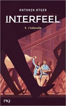 Interfeel T03 L&rsquo;Odyssée – Antonin Atger