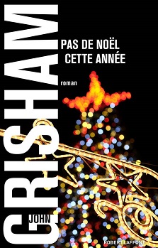 Pas de Noël cette année – John Grisham