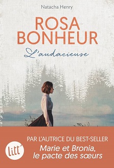 Rosa Bonheur l&rsquo;audacieuse – Natacha Henry