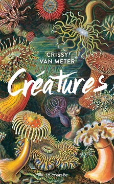 Créatures – Crissy Van Metter