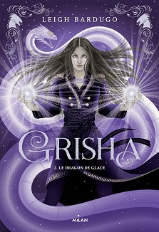 Grisha T02 Le Dragon de glace – Leigh Bardugo