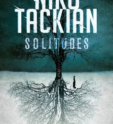 Lire Solitudes de l'auteur Niko Tackian dans Libaco Polar Conseil Lecture Meurtre, Nature, Thriller