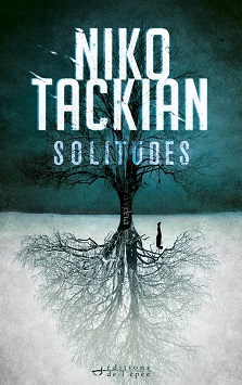 Lire Solitudes de l'auteur Niko Tackian dans Libaco Polar Conseil Lecture Meurtre, Nature, Thriller