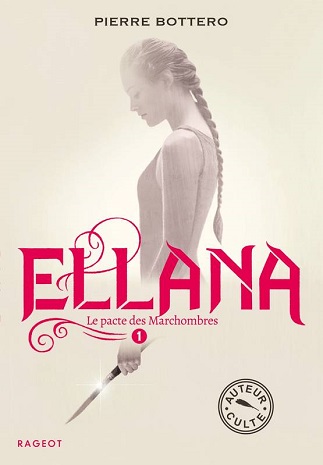 Le pacte des Marchombres T01 Ellana – Pierre Bottero
