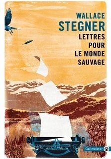 Couverture du livre Lettres pour le monde sauvage de l'auteur Wallace Stegner