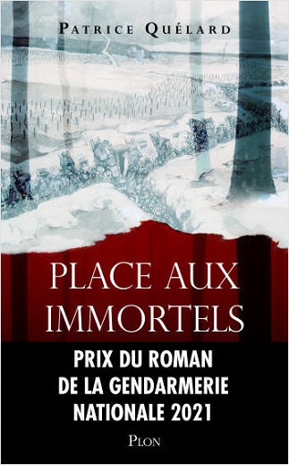 Lire Place aux immortels de l'auteur Patrice Quélard dans Libaco Polar Conseil lecture Enquête, Guerre, Policier historique