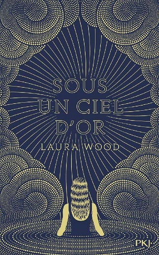 Sous un Ciel d’Or – Laura Wood