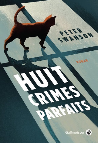 Lire Huit crimes parfaits de l'auteur Peter Swanson dans Libaco Polar Conseil Lecture Enquête, Meurtre, Suspense