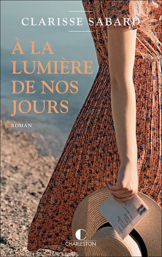 À la lumière de nos jours – Clarisse Sabard