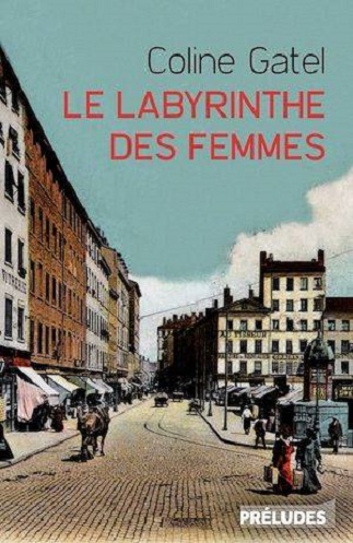 Couverture du livre Le Labyrinthe des femmes de l'autrice Coline GATEL