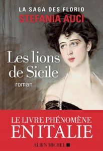 Lire Les lions de Sicile de l'autrice Stefania Auci dans Libaco Roman Conseil Lecture Historique, Italie, Saga familiale