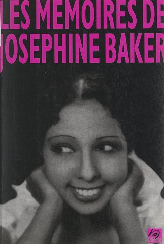 Les mémoires de Joséphine Baker – Joséphine Baker, Marcel Sauvage, Paul Colin