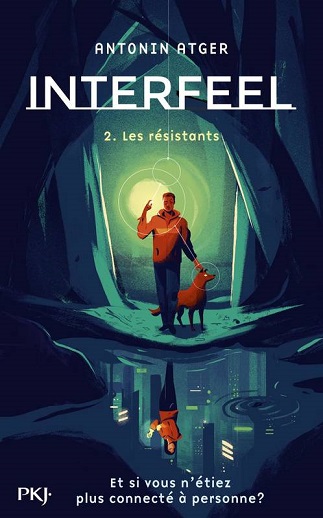 Couverture du livre
Interfeel Tome 2 Les Résistants de l'auteur Antonin Atger