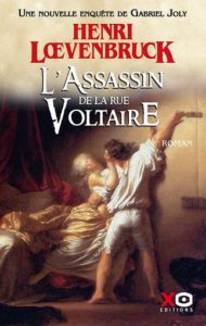 Lire L’ Assassin de la rue Voltaire de l'auteur Henri Loevenbruck dans Libaco Polar Conseil Lecture Enquête, Huis clos, Policier historique