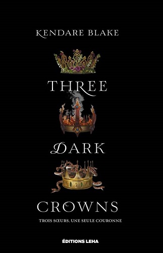 Lire Three Dark Crowns Tome 1de l'autrice Kendare Blake dans Libaco Ado Conseil Lecture Fantasy, Complot, Magie