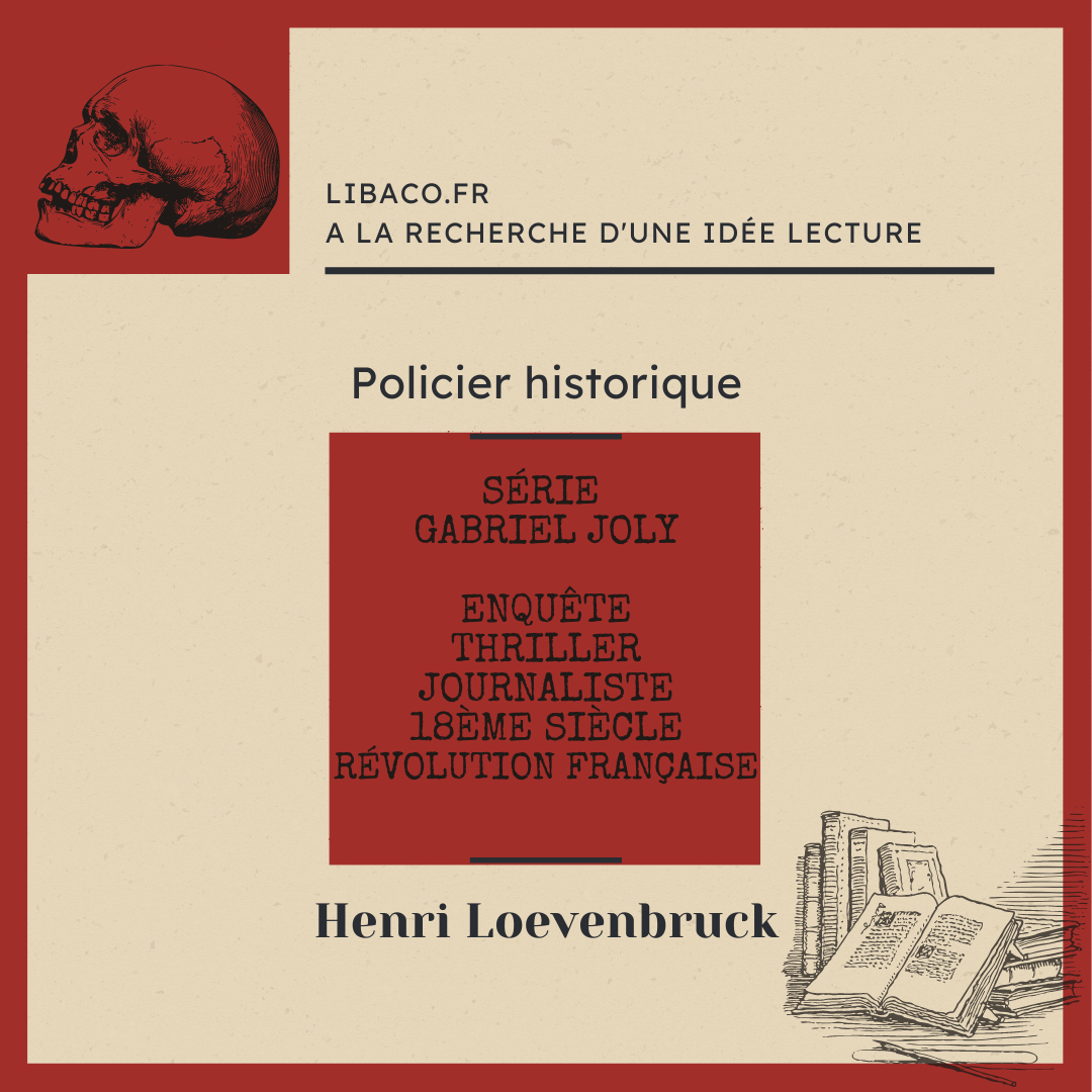 Lire la Série Gabriel Joly de l'auteur Henri Loevenbruck Conseil Lecture Policier Historique