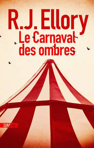 Lire Le carnaval des ombres de l'auteur R. J. Ellory dans Libaco Polar Conseil Lecture Roman Noir, Thriller, Années 50, États-Unis
