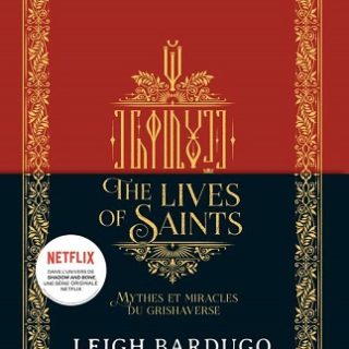 Lire The Lives of Saints de l'autrice Leigh Bardugo dans Libaco Ado série Grishaverse Conseil Lecture Fantasy, Contes, Magie