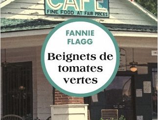 Lire Beignets de tomates vertes de l'autrice Fannie Flagg dans Libaco Roman Conseil Lecture Amitié, États-Unis, Femme, Passé et présent