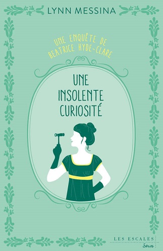 Une insolente curiosité – Lynn Messina