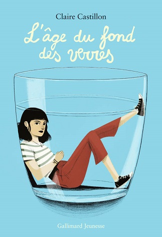 L&rsquo;âge du fond des verres – Claire Castillon